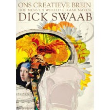 Ons creatieve brein, het nieuwe boek van Dick Swaab Ons creatieve brein, het nieuwe boek van Dick Swaab